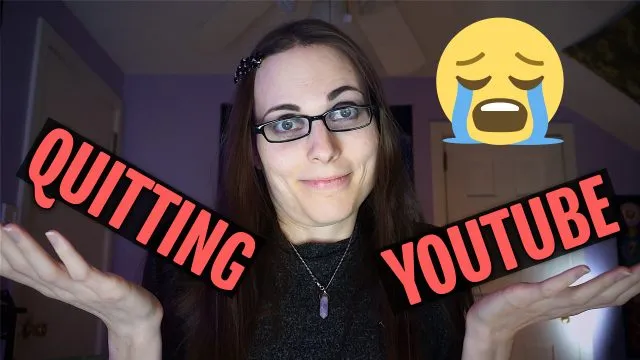 Why I'm Quitting YouTube Forever